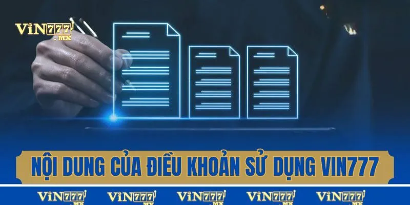 Chi tiết nội dung trong điều khoản sử dụng Vin777