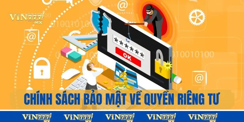 Chính sách bảo mật Vin777 về quyền riêng tư