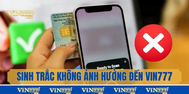 Giải Đáp: Cổng Game Vin777 Có Bị Ảnh Hưởng Sinh Trắc Học Không?