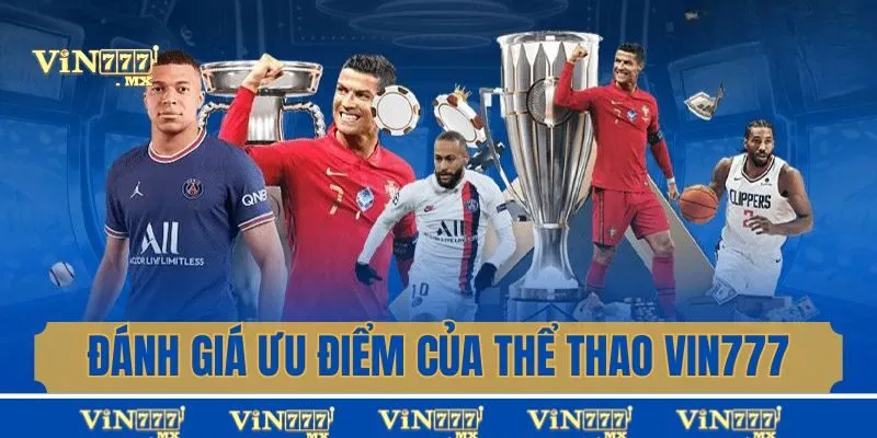 Đánh giá ưu điểm của sảnh thể thao Vin777
