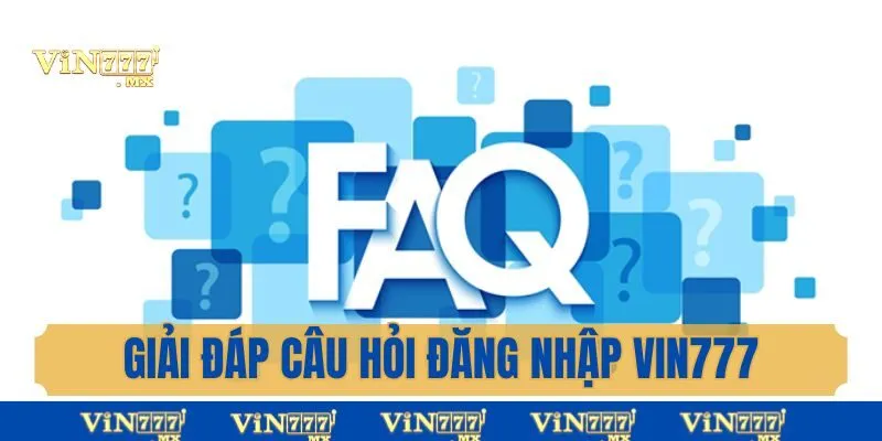 Giải đáp Đăng Nhập vin777