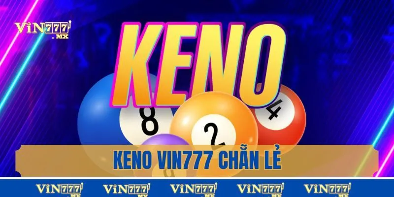 Keno vin777 chẵn lẻ