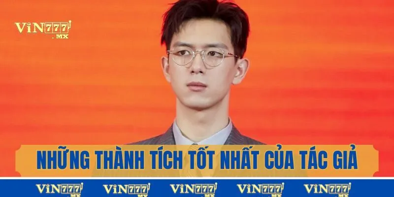 Những thành tích tốt nhất của tác giả Vin777