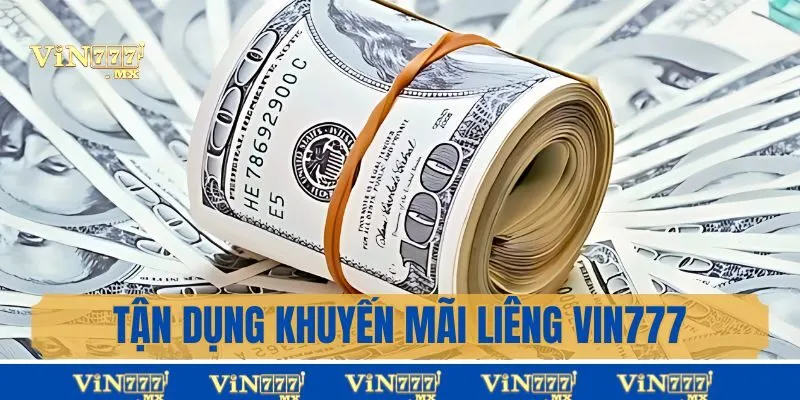 Tận dụng khuyến mãi liêng Vin777 khi chơi