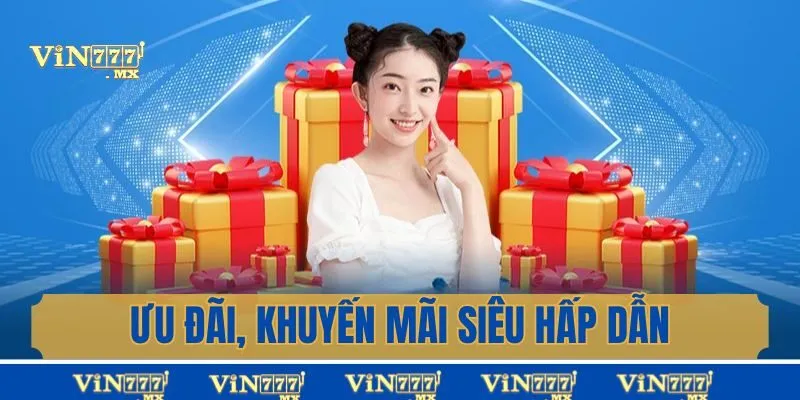 Ưu đãi, khuyến mãi siêu hấp dẫn cho mọi hội viên